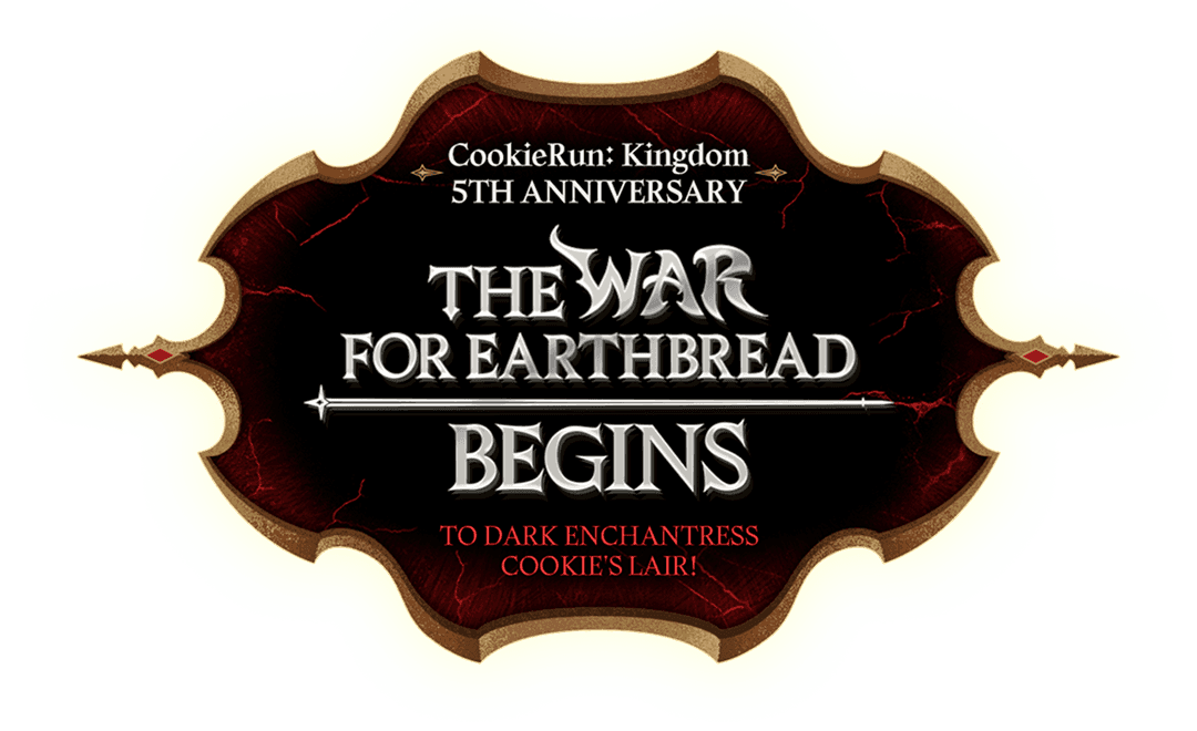 CookieRun: Kingdom
5TH ANNIVERSARY